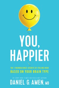 You, Happier: The 7 Neuroscience Secrets of Feeling Good Based on Your Brain Type cover