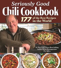 Seriously Good Chili Cookbook: 177 of the Best Recipes in the World cover