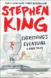 Everything's Eventual: 14 Dark Tales cover