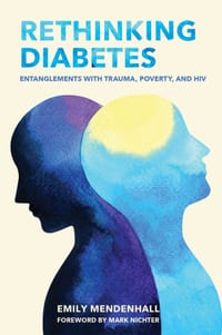Rethinking Diabetes: Entanglements with Trauma, Poverty, and HIV cover