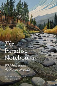 The Paradise Notebooks: 90 Miles Across the Sierra Nevada cover