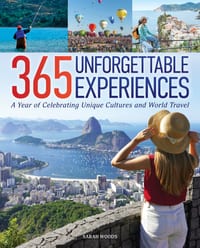365 Unforgettable Experiences: A Year of Celebrating Unique Cultures and World Travel cover