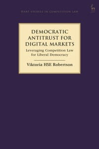 Democratic Antitrust for Digital Markets: Leveraging Competition Law for Liberal Democracy cover