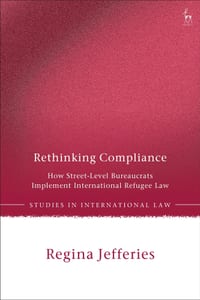 Rethinking Compliance: How Street-Level Bureaucrats Implement International Refugee Law cover