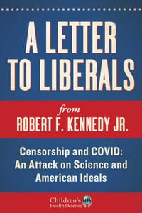 A Letter to Liberals: Censorship and COVID: An Attack on Science and American Ideals cover