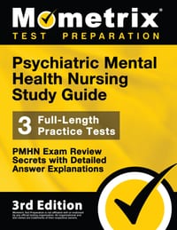Psychiatric Mental Health Nursing Study Guide - PMHN Exam Review Secrets, Full-Length Practice Test, Detailed Answer Explanations: [3rd Edition] cover