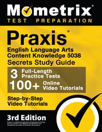 PRAXIS English Language Arts Content Knowledge 5038 Secrets Study Guide - Full-Length Practice Test, Step-By-Step Video Tutorials: [3rd Edition] cover
