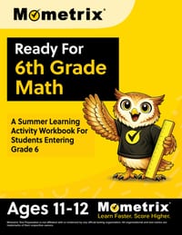 Ready For 6th Grade Math: A Summer Learning Activity Workbook For Students Entering Grade 6 [Ages 11-12] cover