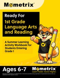Ready For 1st Grade Language Arts and Reading: A Summer Learning Activity Workbook For Students Entering Grade 1 [Ages 6-7] cover