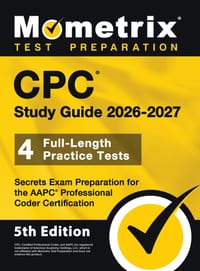 CPC Study Guide - Full-Length Practice Tests, Secrets Exam Preparation for the AAPC Professional Coder Certification: [5th Edition] cover