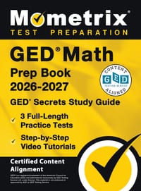 GED Math Prep Book - GED Secrets Study Guide, Full-Length Practice Tests, Step-by-Step Video Tutorials: [Certified Content Alignment] cover