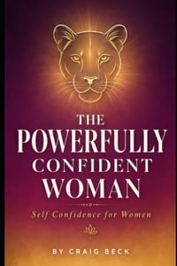 The Powerfully Confident Woman: Self Confidence For Women cover