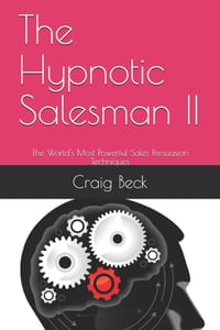 The Hypnotic Salesman II: The World's Most Powerful Sales Persuasion Techniques cover