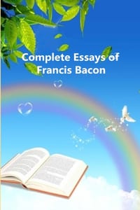 Complete Essays of Francis Bacon cover