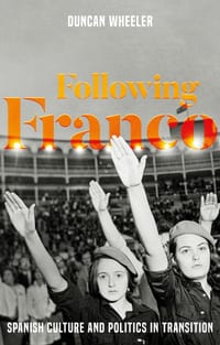 Following Franco: Spanish Culture and Politics in Transition cover