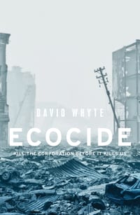 Ecocide: Kill the Corporation Before It Kills Us cover