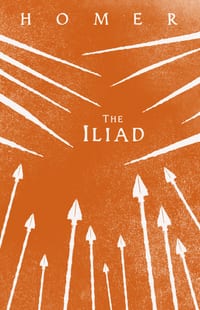 The Iliad: Homer's Greek Epic in Verse with Selected Writings cover