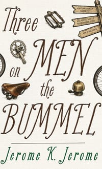 Three Men on the Bummel: An Edwardian Guide to Escaping Adult Responsibilities on a Bicycle cover