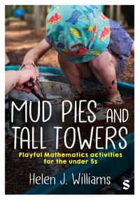 Mud Pies and Tall Towers: Playful Mathematics activities for the under 5s cover