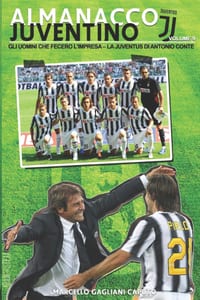 Gli uomini che fecero l'impresa: La Juventus di Antonio Conte cover