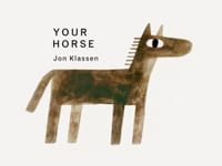 Your Horse: (A Board Book with Minimalist Illustrations That Explores Imagination, Friendship, and Companionship) cover