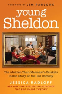 Young Sheldon: The (Juicier-Than-Meemaw's-Brisket) Inside Story of the Hit Comedy cover