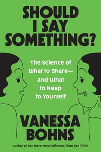 Should I Say Something?: The Science of What to Share--And What to Keep to Yourself cover