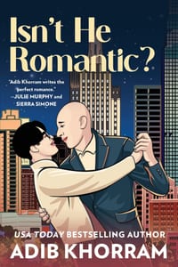 Isn't He Romantic?: A Steamy MM Fake Dating Romance cover