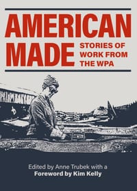 American Made: Stories of Work from the WPA cover