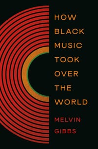 How Black Music Took Over the World cover