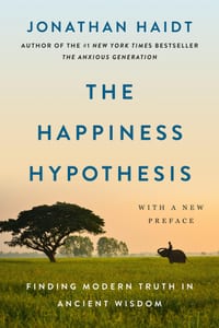 The Happiness Hypothesis: Finding Modern Truth in Ancient Wisdom cover