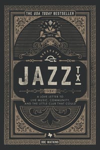 Jazz, TX: A Love Letter to Live Music, Community, and the Little Club That Could cover