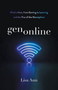 gen online: What's Next, from Earning to Learning and the Rise of the Manosphere cover