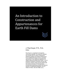 An Introduction to Construction and Appurtenances for Earth Fill Dams cover