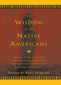 The Wisdom of the Native Americans: Including the Soul of an Indian and Other Writings of Ohiyesa and the Great Speeches of Red Jacket, Chief Joseph, cover