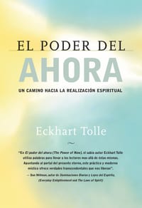 El Poder del Ahora / The Power of Now: Un Camino Hacia La Realizacion Espiritual / A Guide to Spiritual Enlightenment cover