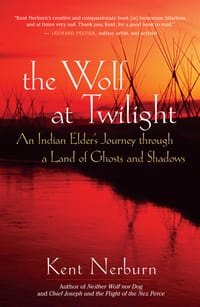 The Wolf at Twilight: An Indian Elder's Journey Through a Land of Ghosts and Shadows cover
