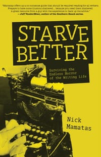 Starve Better: Surviving the Endless Horror of the Writing Life cover