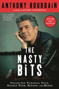 The Nasty Bits: Collected Varietal Cuts, Usable Trim, Scraps, and Bones cover