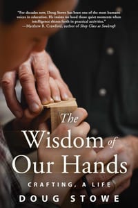 The Wisdom of Our Hands: Crafting, a Life cover