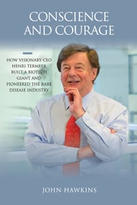 Conscience and Courage: How Visionary CEO Henri Termeer Built a Biotech Giant and Pioneered the Rare Disease Industry cover