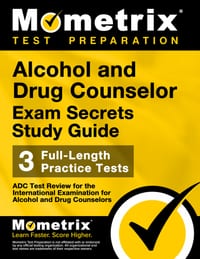 Alcohol and Drug Counselor Exam Secrets Study Guide: ADC Test Review for the International Examination for Alcohol and Drug Counselors cover