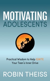 Motivating Adolescents: Practical Wisdom to Help Ignite Your Teen's Inner Drive cover