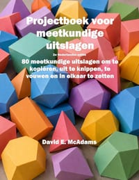 Projectboek voor meetkundige uitslagen: Een praktische inleiding in driedimensionale meetkunde met behulp van meetkundige uitslagen met instructies cover