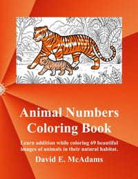 Animal Numbers Coloring Book: Learn addition facts while coloring 69 beautiful images of animals in their natural habitat. cover