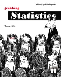 Grokking Statistics: A Friendly Guide for Beginners cover