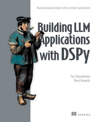 Building LLM Applications with Dspy: Replacing Manual Prompts with Systematic Optimization cover