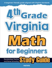 4th Grade Virginia Math for Beginners: Standardized Testing and Home Schooling Study Guide cover