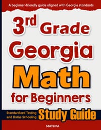 3rd Grade Georgia Math for Beginners: Standardized Testing and Home Schooling Study Guide cover