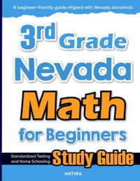 3rd Grade Nevada Math for Beginners: Standardized Testing and Home Schooling Study Guide cover